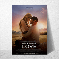 Redeeming Love is a movie Redeeming Love Posters