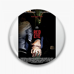 Red Eye is a movie Red Eye Pins