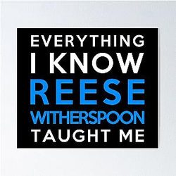 Reese Witherspoon Everything I Know Poster