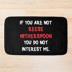 Reese Witherspoon - If You're Not a Bath Mat
