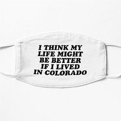 Colorado renee rapp Flat Mask