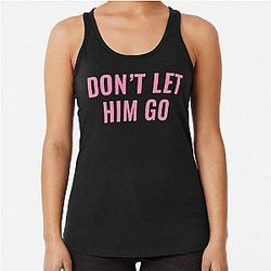 Don-t Let Him Go - Reo Speedwagon   Racerback Tank Top