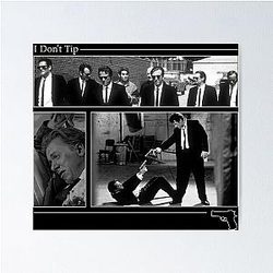 Reservoir Dogs I Don't Tip Poster