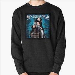 Rick Springfield songs for the end of the world Pullover Sweatshirt
