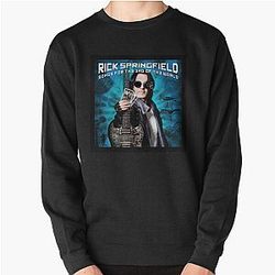 Rick Springfield songs for the end of the world Pullover Sweatshirt