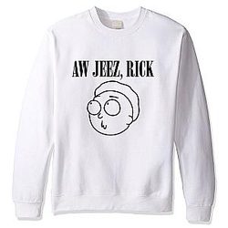 Aw Jeez, Rick Warm Sweatshirt