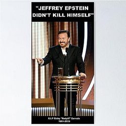 Ricky Gervais Golden Globe Jeffrey Epstein didn't kill himself T-Shirt coffee mug design Poster