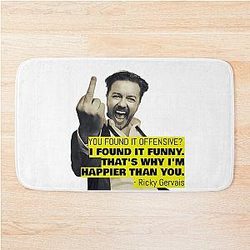Ricky Gervais Quote: You Found It Offensive I Found It Funny Bathmat