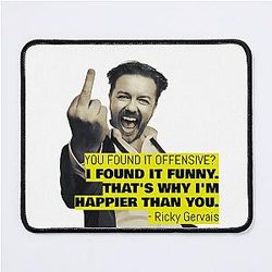 Ricky Gervais 引用 あなた 発見 それ Offensive 私 発見 それ おかしい マウス パッド