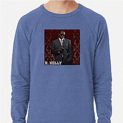 R. Kelly was known as the King of R&B R. Kelly Sweatshirts