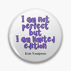 I'm not perfect but I'm a limited edition RM BTS pin