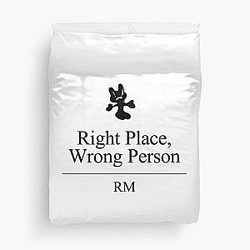 RM - right place wrong person Duvet Cover