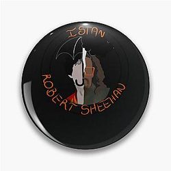 I've Stan Robert Sheehan Pin