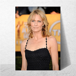 Robin Wright is known for her role in House of Cards Robin Wright Posters
