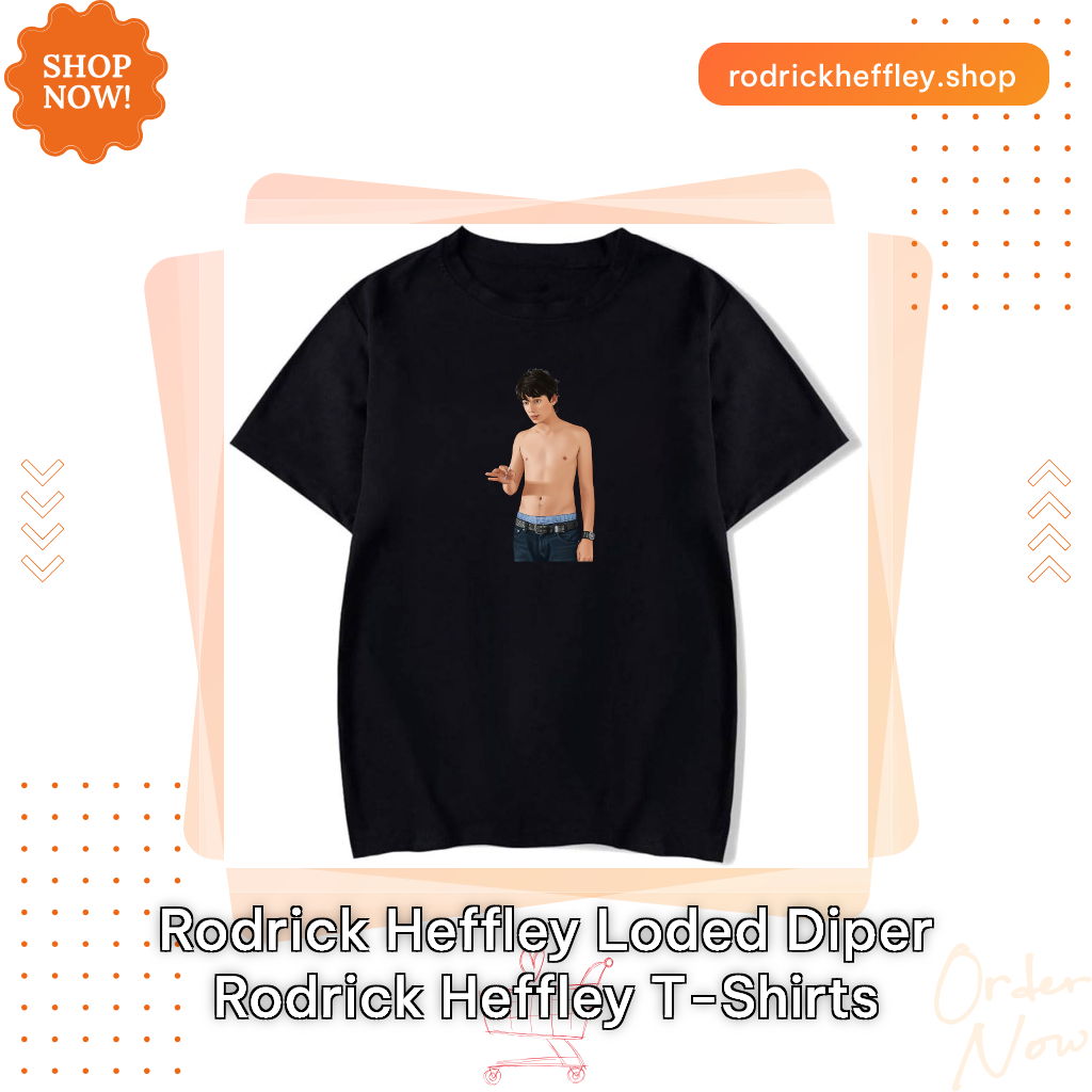 Rodrick Heffley Loded Diper Rodrick Heffley T-Shirts