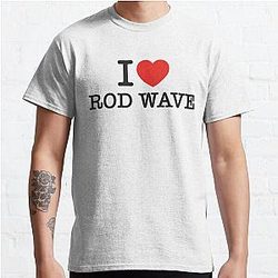 I Love Rod Wave Classic T-Shirt RB1509 [ID556007]