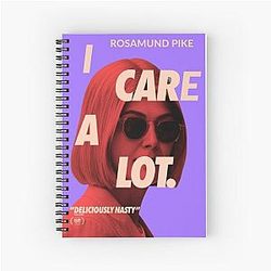 I Care A Lot
Rosamund Pike 
Spiral Notebook