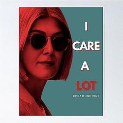 I Care a Lot Rosamund Pike Poster
