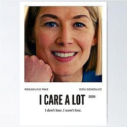 I Care a Lot Rosamund Pike Poster
