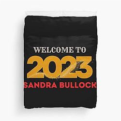 Welcome to 2023 Sandra Bullock Duvet Cover