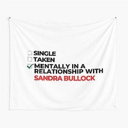 Mentally In The Relationship With Sandra Bullock Tapestry