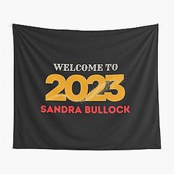 Welcome to 2023 Sandra Bullock Tapestry
