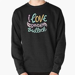I Love Sandra Bullock Sweatshirt