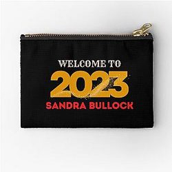 Welcome to 2023 Sandra Bullock Zip Pouch