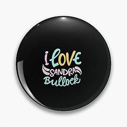 I love Sandra Bullock Pin