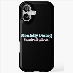 Mentally Dating Sandra Bullock iPhone Tough Case