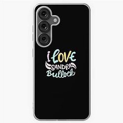 I Love Sandra Bullock Galaxy Soft Case for Samsung