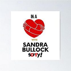 In a Relationship with Sandra Bullock Spray Poster