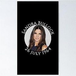 Sandra Bullock - 26 July 1964 Poster