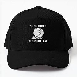 Santan Dave Hats &amp; Caps - Y U No Listen To Santan Dave Baseball Cap