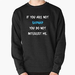 Sapnap Sweatshirts - If you are not - Sapnap Pullover Sweatshirt RB0909