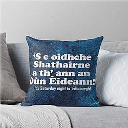 It's Saturday night in Edinburgh - Scottish Gaelic translation of Saturday night in Edinburgh Throw Pillow