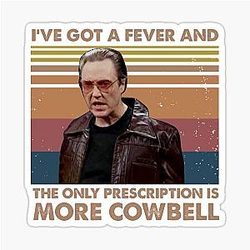 Vintage I've Got A Fever And The Prescription Is More Cowbell Christopher Walken - Saturday Night Live