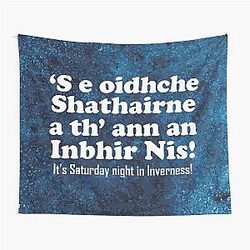 Of It's Saturday night in Inverness Scottish Gaelic translation Tapestry