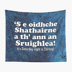 It's Saturday night in Stirling - Scottish Gaelic translation Tapestry