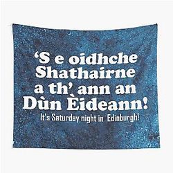 It's Saturday night in Edinburgh - Scottish Gaelic translation Tapestry
