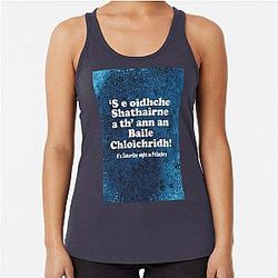 It's Saturday night in Pitlochry Racerback Tank Top (Scottish Gaelic translation)