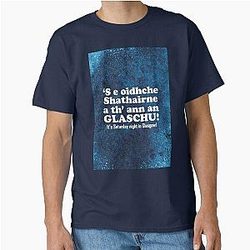 It's Saturday night in Glasgow - Scottish Gaelic translation Classic T-Shirt