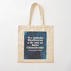 It's Saturday night in Pitlochry (Scottish Gaelic translation) Cotton Tote Bag