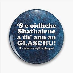 It's Saturday night in Glasgow - S e Oidhche Shathairne a th' ann an Glaschu