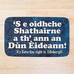 It's Saturday night in Edinburgh - Scottish Gaelic translation Bath Mat