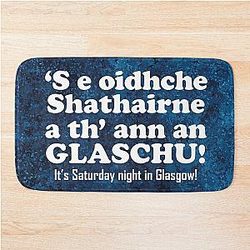It's Saturday night in Glasgow - Scottish Gaelic translation Bath Mat