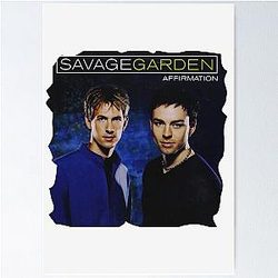 BowersJ Savage Garden Affirmation WoTshirt Poster