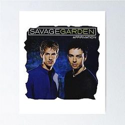 BowersJ Savage Garden Affirmation Poster