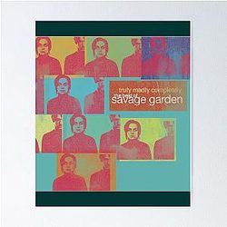 Savage Garden - Truly Madly Completely Poster