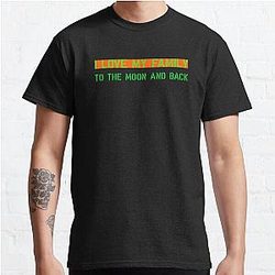 I Love my family to the moon and back4 Classic T-Shirt RB0701